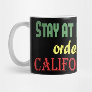 Stay at home order California, Quarantine, Social Distancin Mug